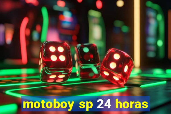 motoboy sp 24 horas